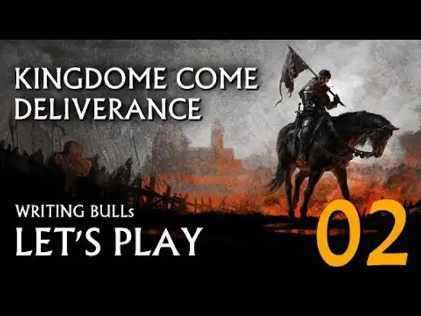 Let's Play: Kingdom Come Deliverance (02) [deutsch]