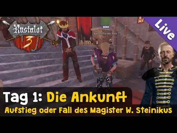 Rustalot 3 - Tag 1 ✦ Die Ankunft ✦ Aufstieg oder Fall des Magisters W. Steinikus (Live-Aufzeichnung)