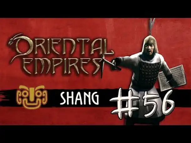 Let's Play Oriental Empires - Shang #56: Die erste Huldigung (deutsch / schwer)