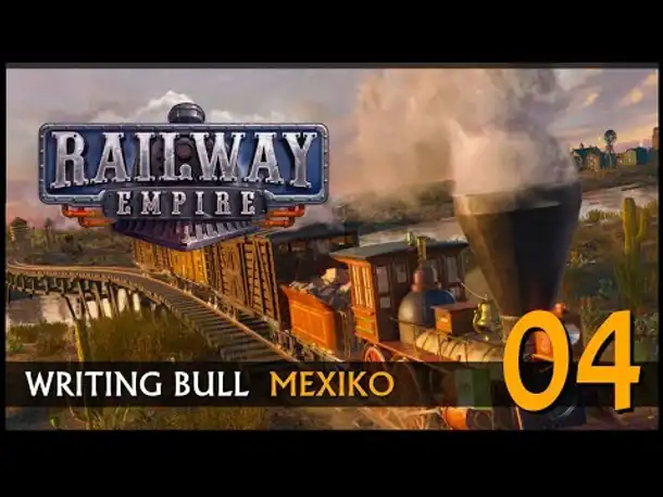 Railway Empire: Mexiko (04) | Alle Karten angespielt! [Deutsch]