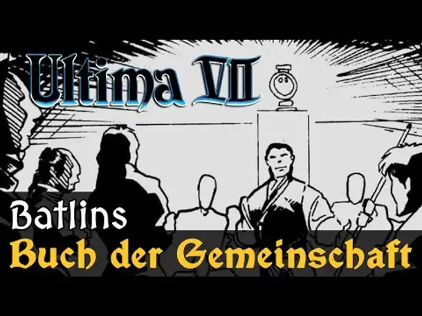 Batlins Buch der Gemeinschaft ✦ Let's Play Ultima VII - The Black Gate ✦ Slow-, Long- & Roleplay