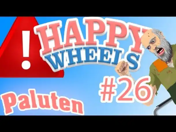Let's Play Happy Wheels - Ich habe es probiert.... - [Deutsch/German] [HD]