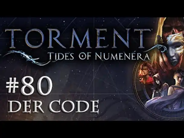Let's Play Torment: Tides of Numenera #80 – Der Code (Blind / Deutsch / Roleplay)