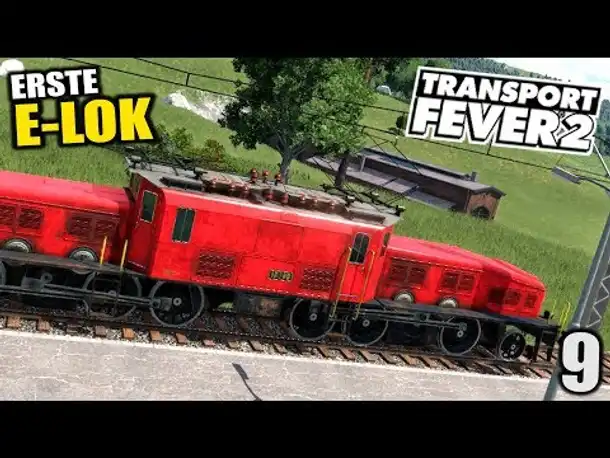 Transport Fever 2 #9 Erste E-Lok |  Gameplay Deutsch
