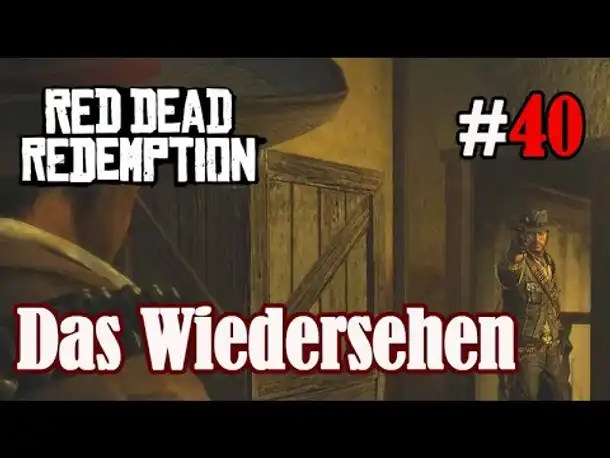 Let's Play Red Dead Redemption 1 #40: Das Wiedersehen (Blind / Slow-, Long- & Roleplay)