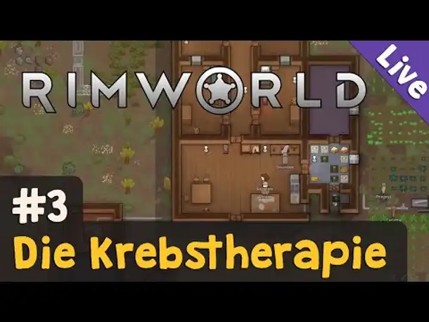 #3: Die Krebstherapie ✦ Let's Play RimWorld (Livestream-Aufzeichnung)