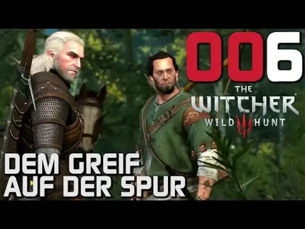 The Witcher 3 Gameplay German #006 Dem Greif auf der Spur | Deutsch | Let's Play