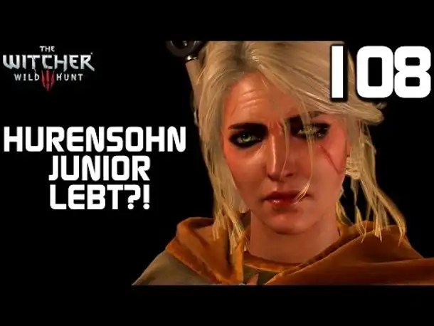 The Witcher 3 Gameplay German #0108 Hurensohn Junior lebt?! | Deutsch | Let's Play