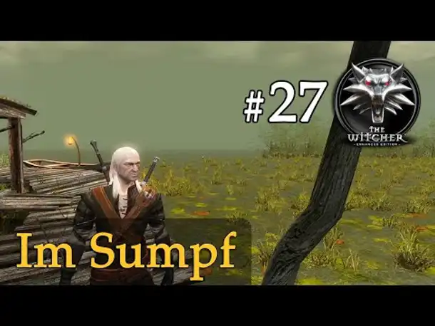 Let's Play The Witcher 1 #27: Im Sumpf (Modded / Schwer)