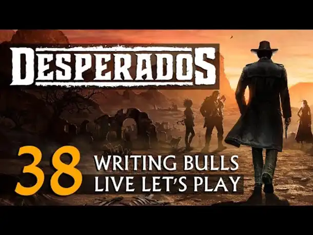 Let's Play: Desperados III (38) [Deutsch]