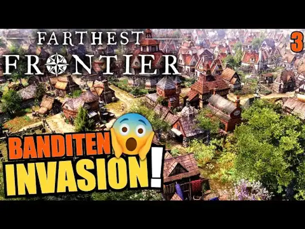Banditen INVASION - Farthest Frontier -  #3