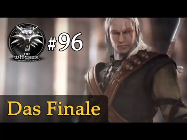 Let's Play The Witcher 1 #96: Das Finale (Modded / Schwer)