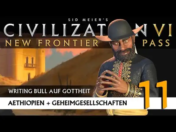 Let's Play Civilization 6: Äthiopien | Geheimgesellschaften | Gottheit (11) [Deutsch]