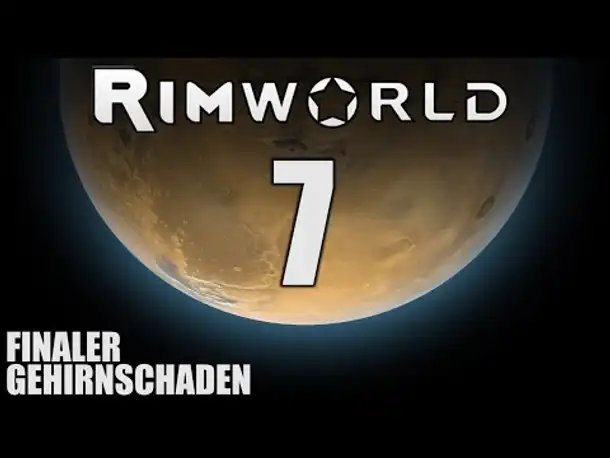 RimWorld German #7 FINALER GEHIRNSCHADEN | Let's Play Rimworld Alpha 14 | Hardcore