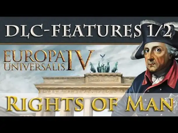 Europa Universalis 4 – Rights of Man (DLC): Die Features im Überblick 1/2 (Infovideo / Deutsch)