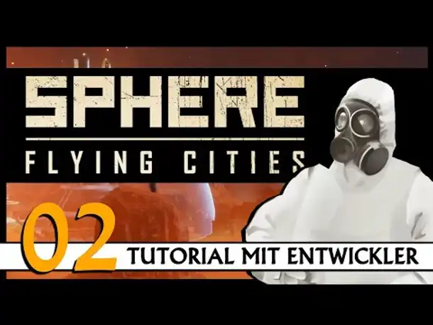 Entwickler-Tutorial (02) zu SPHERE - Flying Cities [Deutsch] [Werbung]
