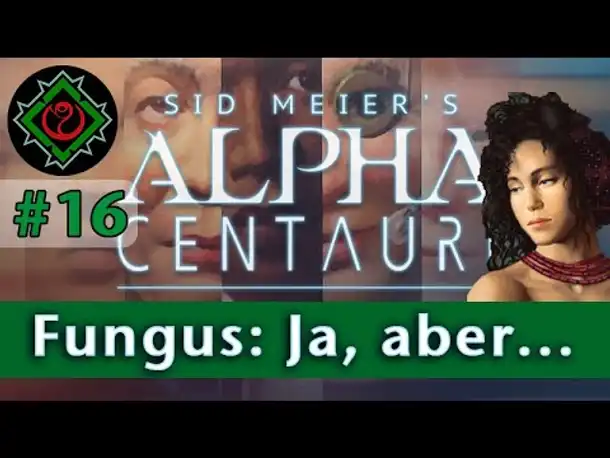Let's Play Alpha Centauri #16: Fungus: Ja, aber bitte nicht hier! (Community-LP)