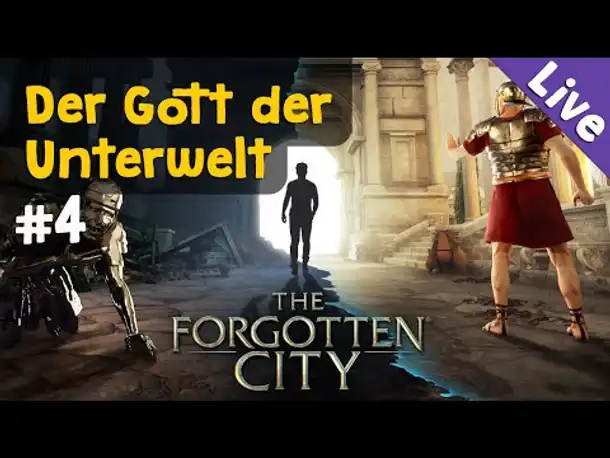 #4: Der Gott der Unterwelt (Finale) ✦ The Forgotten City ✦ Let's Play (Blind / Livestream-Replay)