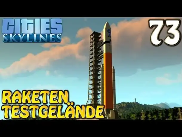 Cities Skylines Deutsch inkl. Mods #073 Raketen Test (Let's Play Cities: Skylines German)