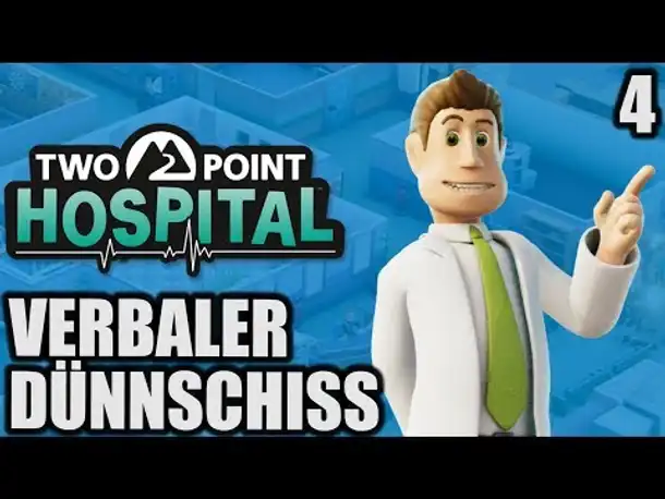Two Point Hospital - 4 - Verbaler Dünnschiss | Deutsch | Angespielt