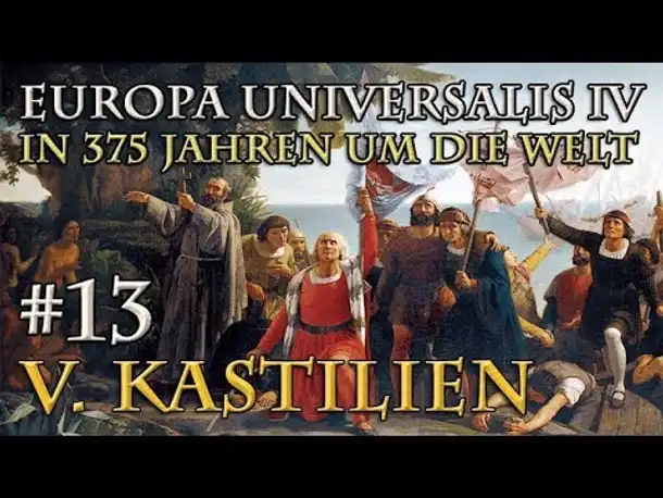 Let's Play Europa Universalis 4 – V. Kastilien #13: Auftritt Großbritannien (In 375 Jahren...)