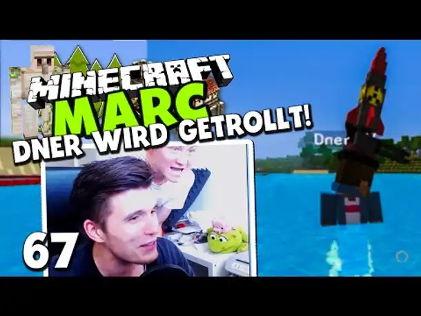 Minecraft MARC #67 ✪ DNER WIRD GETROLLT! WIRD ER ERTRINKEN?! & THAUMIUMFESTUNGSRÜSTUNG!