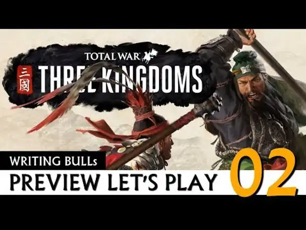 Preview Let's Play: Total War Three Kingdoms (02) [Deutsch]