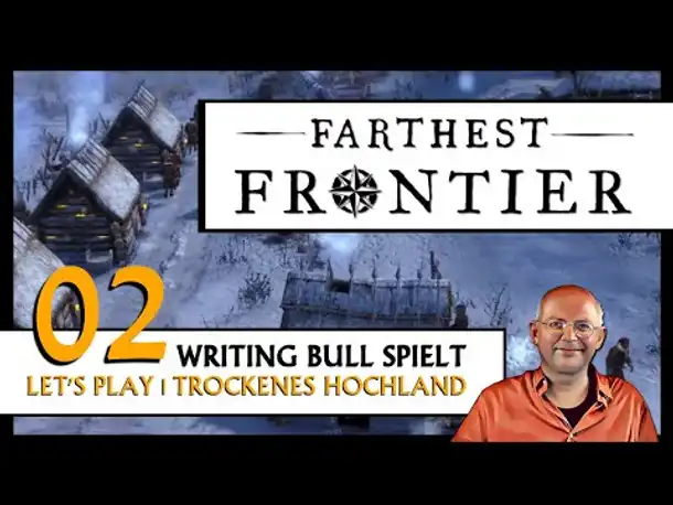 FARTHEST FRONTIER | Trockenes Hochland (02) [Deutsch]