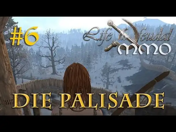 Let's Play Life is Feudal MMO #6: Die Palisade – Wanda und die Walliser (Open Beta)
