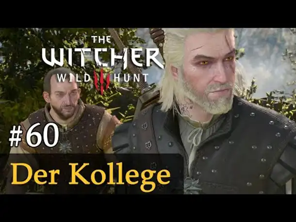 #60: Der Kollege ✦ Let's Play The Witcher 3 (Next Gen / Slow-, Long- & Roleplay)