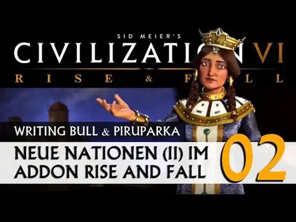 Civilization VI - AddOn Rise and Fall: Neue Völker (02) [deutsch]