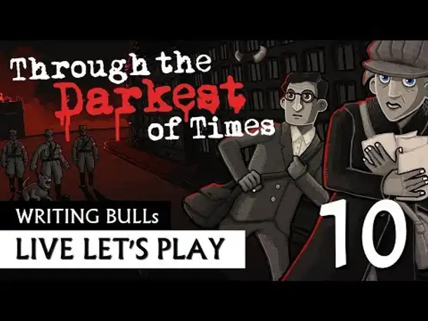 Let's Play: Through the Darkest of Times (10) [Deutsch]