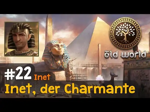 #22: Inet, der Charmante (Ägypten) ✦ Let's Play Old World
