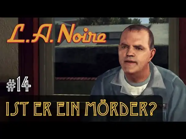 #14: Ist er ein Mörder? ✦ Let's Play L.A.Noire ✦ Slow-, Long- & Roleplay (Blind)