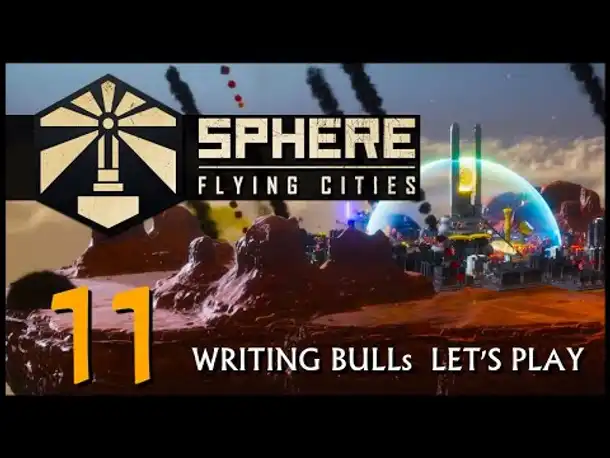 Let's Play! SPHERE - Flying Cities (11) | Early Access [Deutsch] [Werbung]