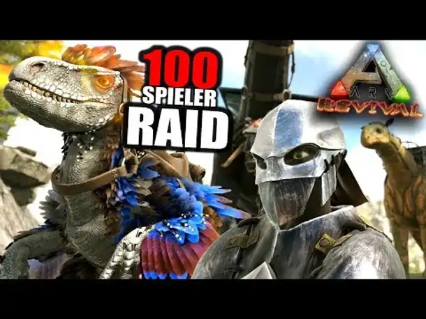 ARK REVIVAL Valguero - S2|E18 - 100 Spieler Raid!