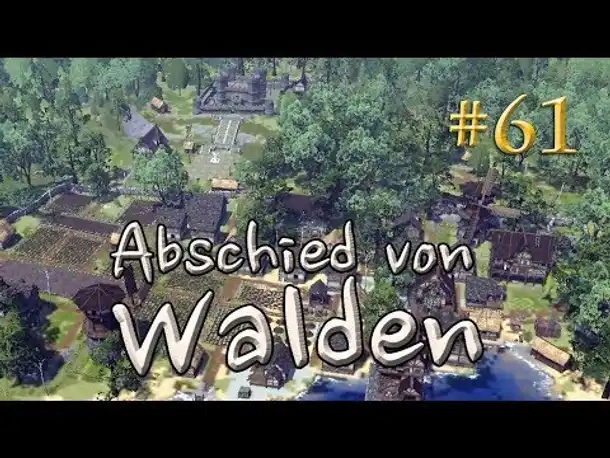 Let's Play Life is Feudal: Forest Village - Walden #61: Burgrundgang und Abschied von Walden
