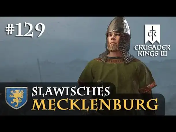 Let's Play Crusader Kings 3 #129: Die Schlacht von Oels (Slawisches Mecklenburg/ Rollenspiel)