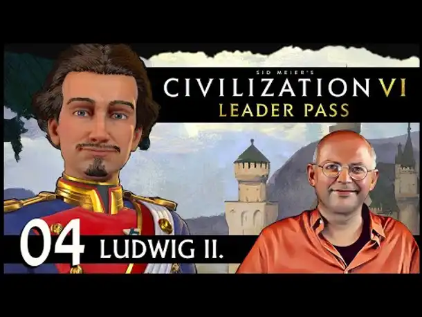 CIVILIZATION VI: Märchenkönig Ludwig | Gottheit (04) [Deutsch]