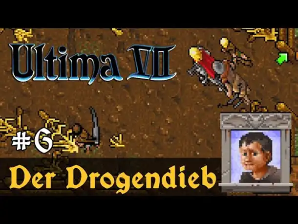 #6: Der Drogendieb ✦ Let's Play Ultima VII - The Black Gate ✦ Slow-, Long- & Roleplay