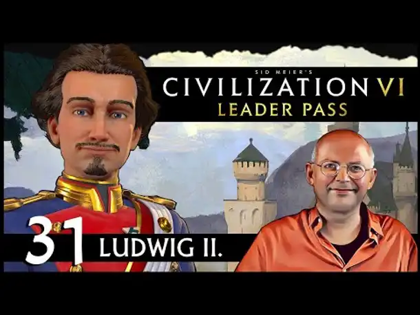 CIVILIZATION VI: Märchenkönig Ludwig | Gottheit (31) [Deutsch]