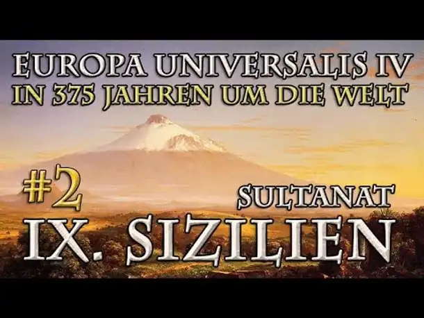 Let's Play Europa Universalis 4 – IX. Sizilien #2: Der kalte Krieg (In 375 Jahren...)