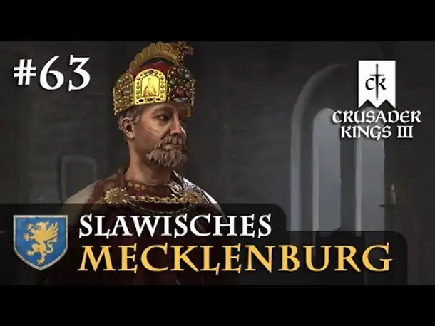 Let's Play Crusader Kings 3: #63: Eine Geste der Versöhnung (Slawisches Mecklenburg / Rollenspiel)