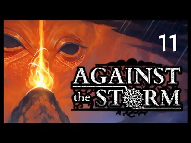 AGAINST THE STORM (11): Angespielt von Matzoman [Deutsch]