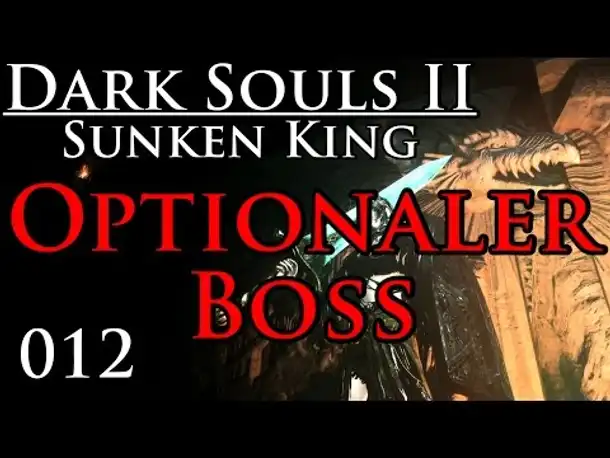 Let's Play Dark Souls 2 Crown Of The Sunken King DLC Part 12 (Gameplay German Deutsch)