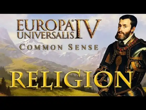 Europa Universalis 4: »Common Sense« #3 – Hingabe, Kirchenmacht & Karma (Religiöses)