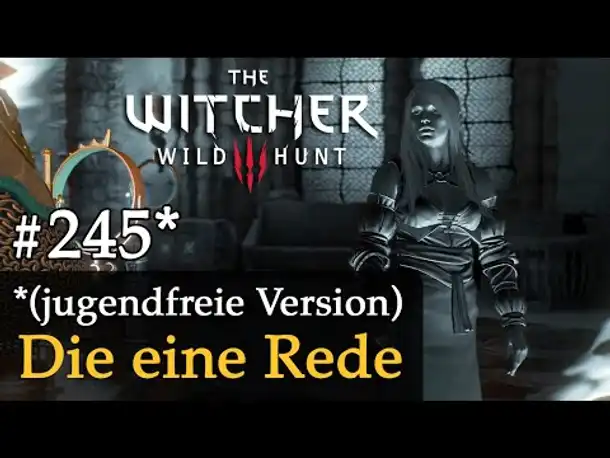 #245: Die eine Rede [jugendfrei] ✦ Let's Play The Witcher 3 (Next Gen / Slow-, Long- & Roleplay)