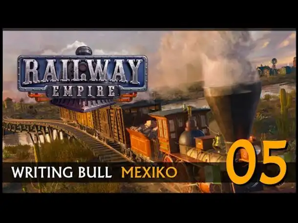Railway Empire: Mexiko (05) | Alle Karten angespielt! [Deutsch]