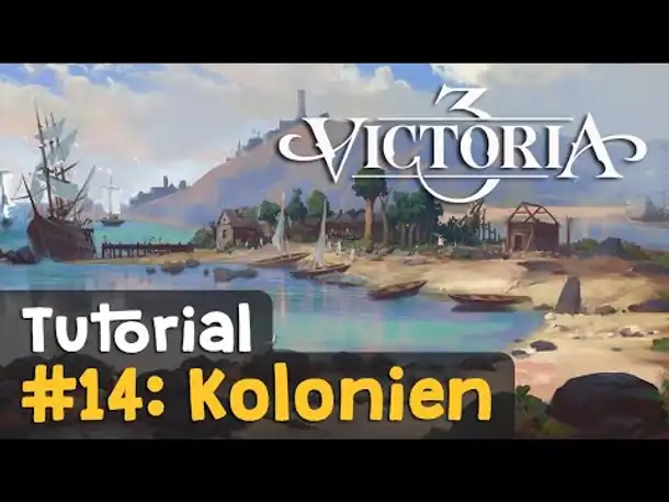 #14: Kolonien  ✦ Victoria 3 Tutorial (Deutsch)
