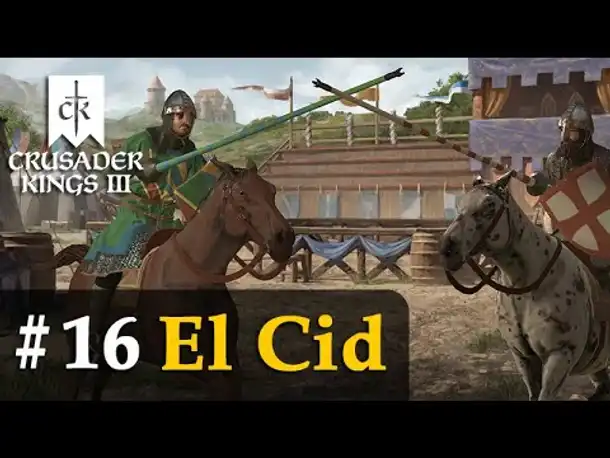#16: Der Tjost  ✦ El Cid ✦ Let's Play Crusader Kings 3 (Rollenspiel)